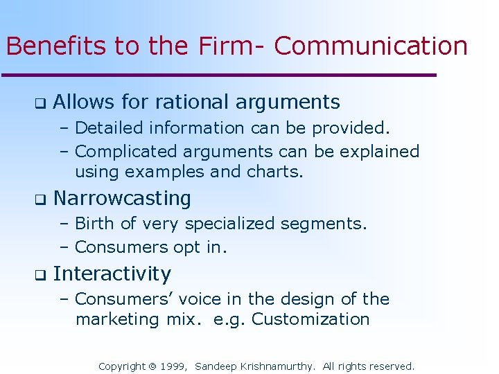 Benefits to the Firm- Communication q Allows for rational arguments – Detailed information can