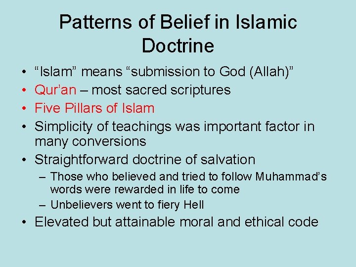 Patterns of Belief in Islamic Doctrine • • “Islam” means “submission to God (Allah)”