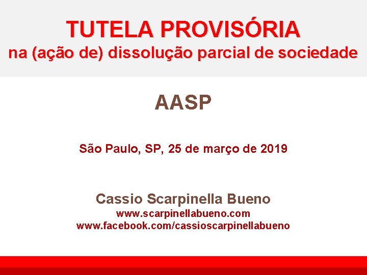 TUTELA PROVISÓRIA na (ação de) dissolução parcial de sociedade AASP São Paulo, SP, 25