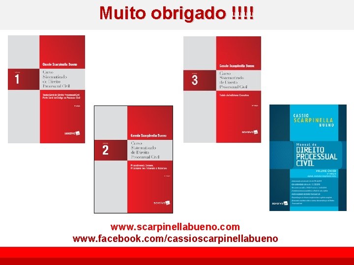 Muito obrigado !!!! www. scarpinellabueno. com www. facebook. com/cassioscarpinellabueno 