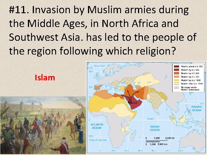 #11. Invasion by Muslim armies during the Middle Ages, in North Africa and Southwest