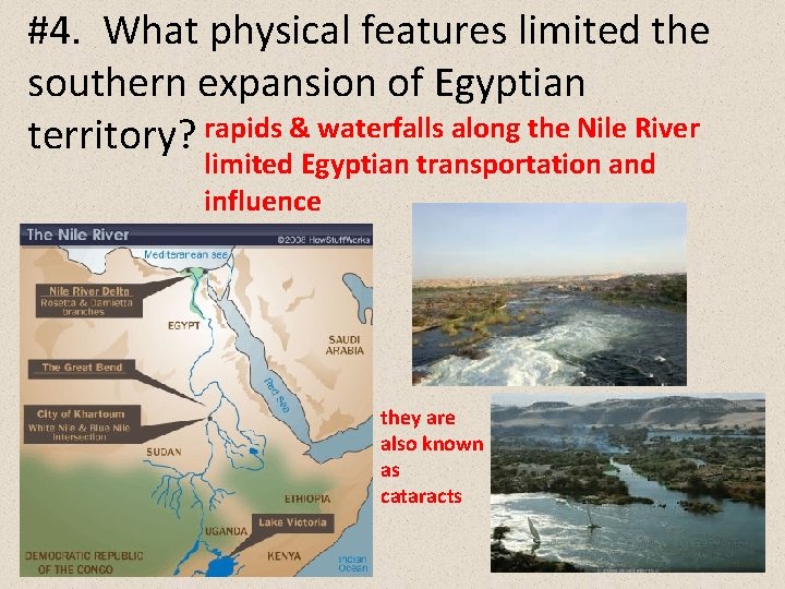 #4. What physical features limited the southern expansion of Egyptian territory? rapids & waterfalls
