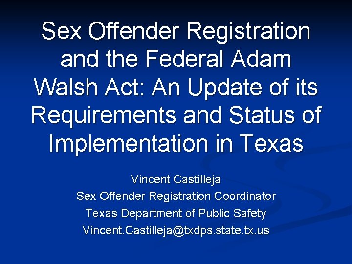 Sex Offender Registration and the Federal Adam Walsh Act: An Update of its Requirements