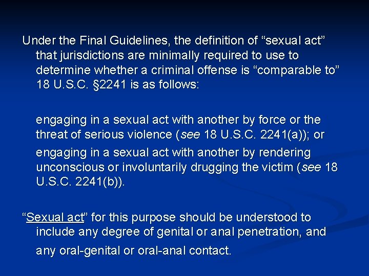 Under the Final Guidelines, the definition of “sexual act” that jurisdictions are minimally required