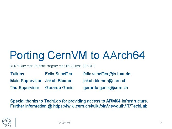 Porting Cern. VM to AArch 64 CERN Summer Student Programme 2016, Dept. : EP-SFT