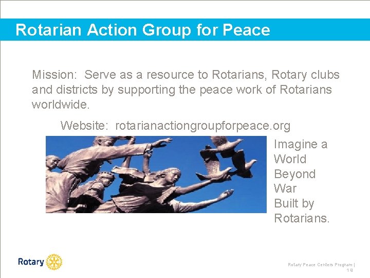 Rotarian Action Group for Peace Mission: Serve as a resource to Rotarians, Rotary clubs