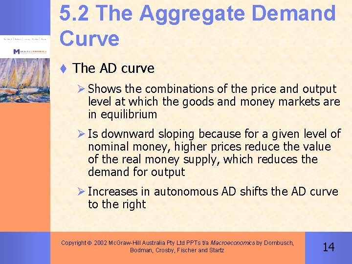 5. 2 The Aggregate Demand Curve t The AD curve Ø Shows the combinations