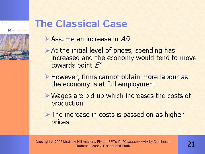 The Classical Case Ø Assume an increase in AD Ø At the initial level