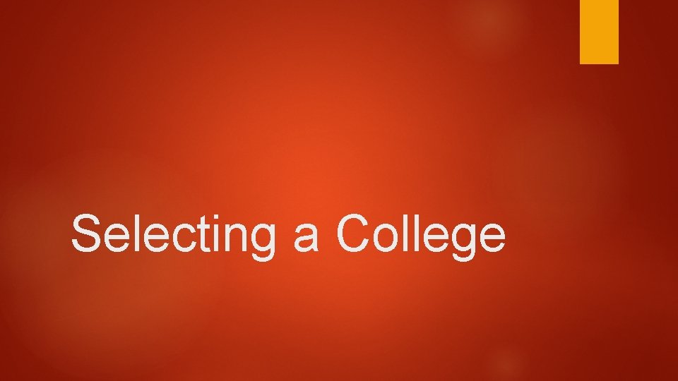 Selecting a College 