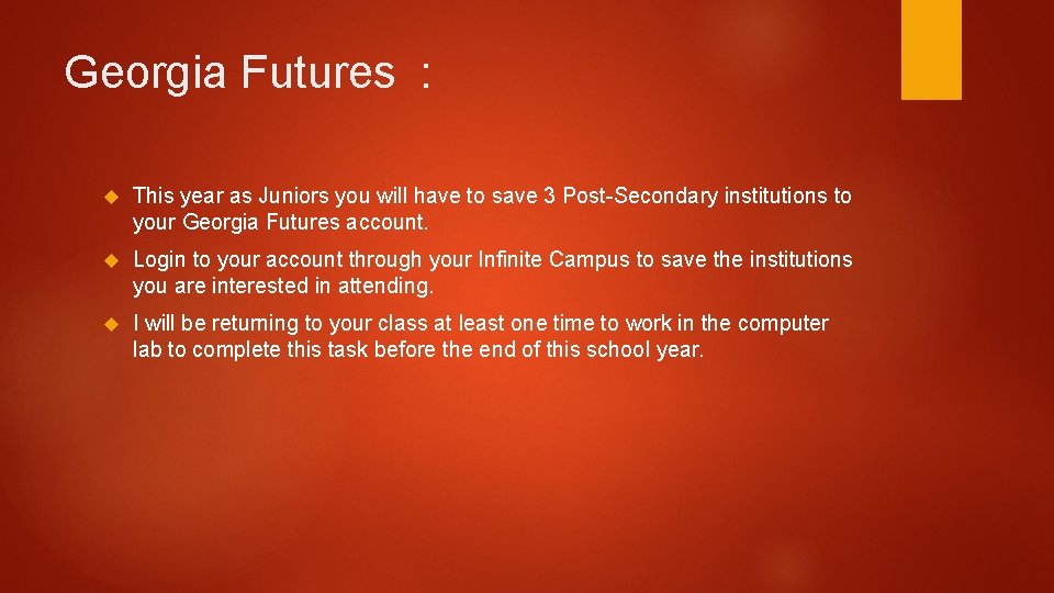 Georgia Futures : This year as Juniors you will have to save 3 Post-Secondary