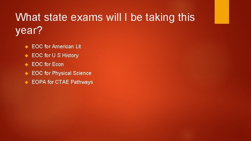 What state exams will I be taking this year? EOC for American Lit EOC