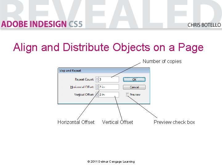 Align and Distribute Objects on a Page Number of copies Horizontal Offset Vertical Offset