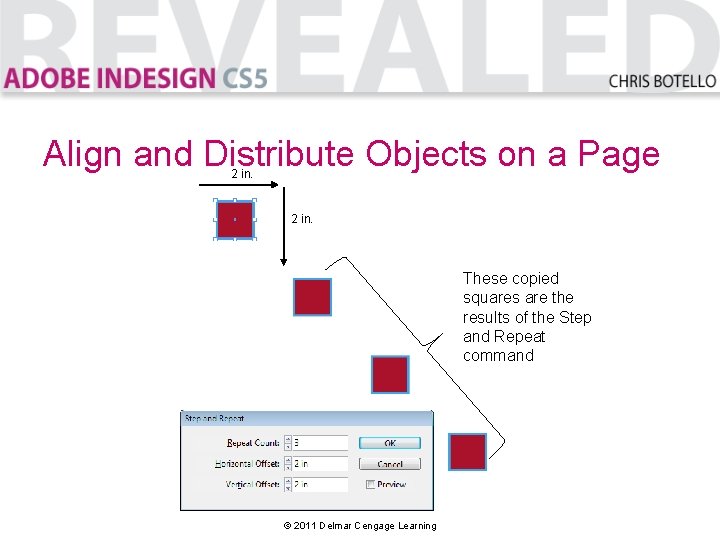 Align and Distribute Objects on a Page 2 in. These copied squares are the