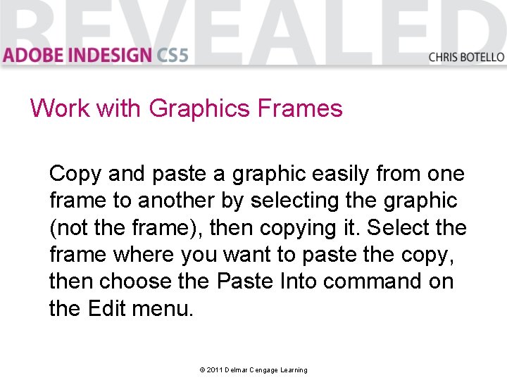 Work with Graphics Frames Copy and paste a graphic easily from one frame to