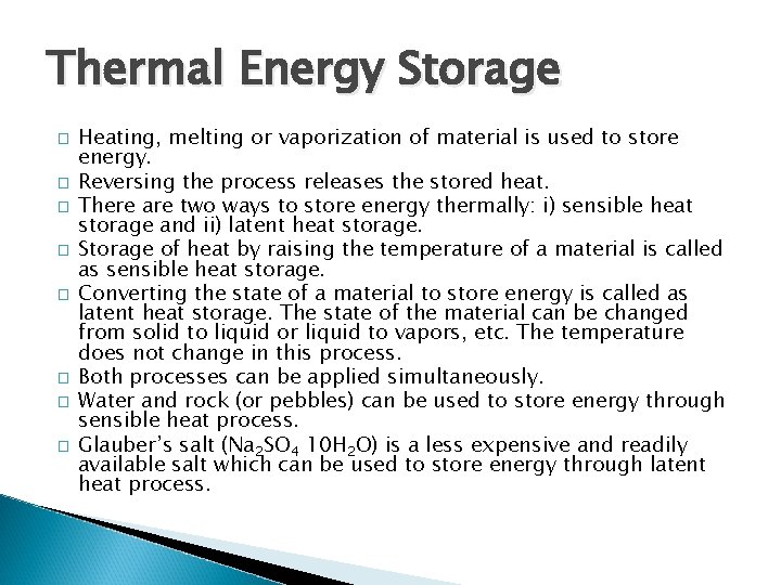 Thermal Energy Storage � � � � Heating, melting or vaporization of material is