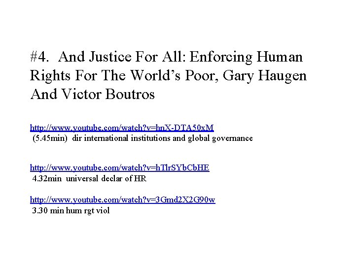 #4. And Justice For All: Enforcing Human Rights For The World’s Poor, Gary Haugen