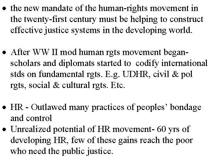 the new mandate of the human-rights movement in the twenty-first century must be