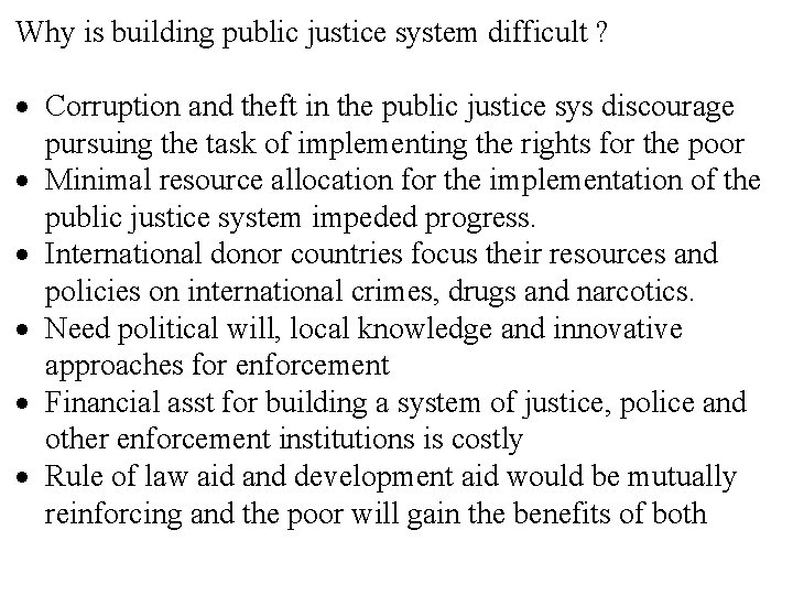 Why is building public justice system difficult ? Corruption and theft in the public