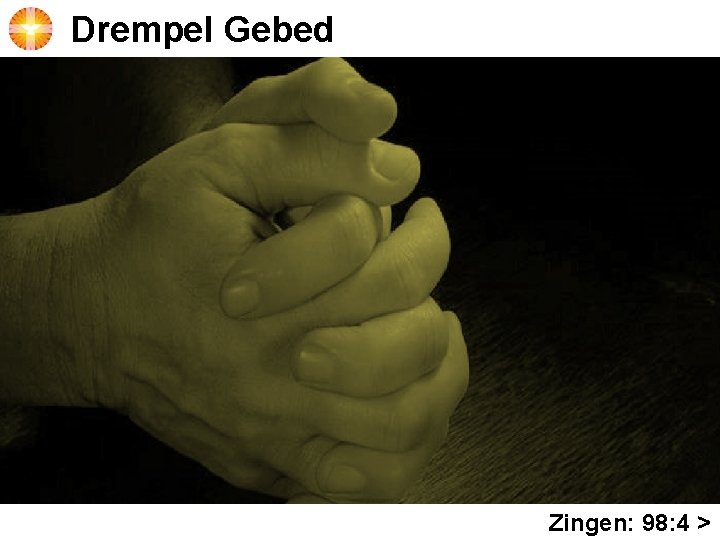 Drempel Gebed Zingen: 98: 4 > 