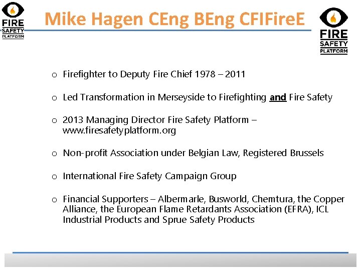 Mike Hagen CEng BEng CFIFire. E o Firefighter to Deputy Fire Chief 1978 –