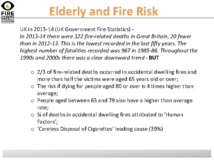 Elderly and Fire Risk UK in 2013 -14 (UK Government Fire Statistics) In 2013