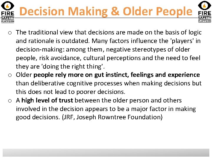 Decision Making & Older People o The traditional view that decisions are made on