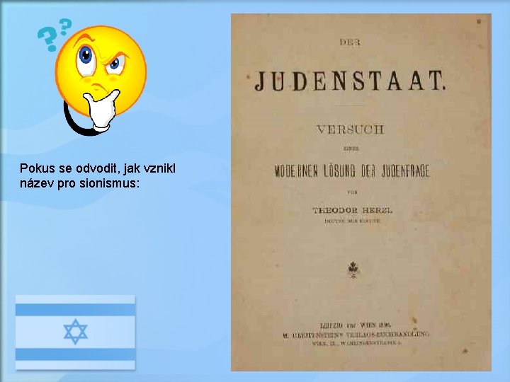 Pokus se odvodit, jak vznikl název pro sionismus: 