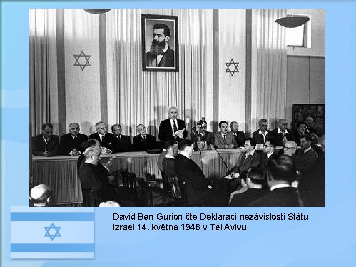 David Ben Gurion čte Deklaraci nezávislosti Státu Izrael 14. května 1948 v Tel Avivu