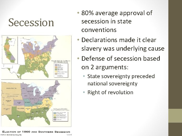 Secession • 80% average approval of secession in state conventions • Declarations made it