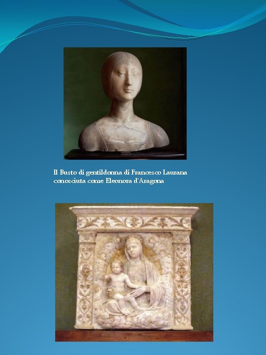 Il Busto di gentildonna di Francesco Laurana conosciuta come Eleonora d’Aragona 