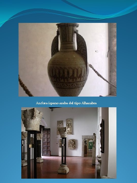 An fora ispano araba del tipo Alhambra 