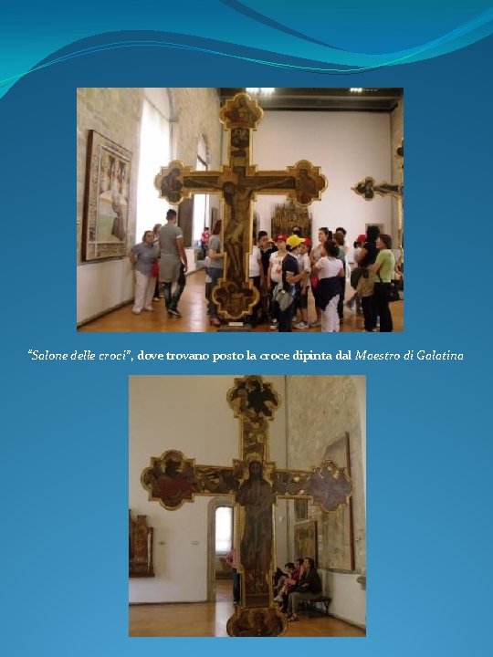 Pale e trittici di scuola siciliana “Salone delle croci”, dove trovano posto la croce