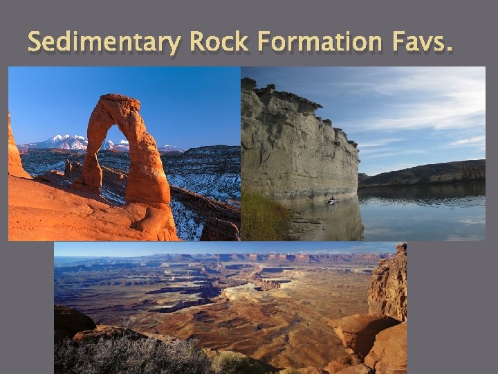 Sedimentary Rock Formation Favs. 