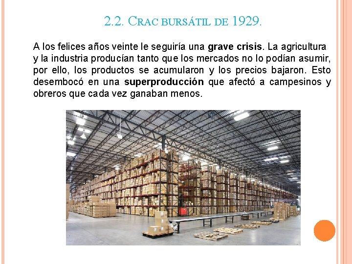 2. 2. CRAC BURSÁTIL DE 1929. A los felices años veinte le seguiría una 2. 2. CRAC BURSÁTIL DE 1929. A los felices años veinte le seguiría una