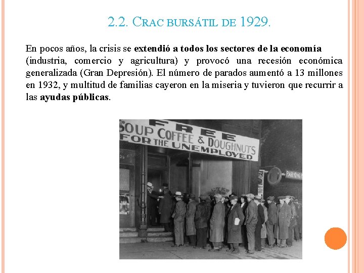 2. 2. CRAC BURSÁTIL DE 1929. En pocos años, la crisis se extendió a 2. 2. CRAC BURSÁTIL DE 1929. En pocos años, la crisis se extendió a
