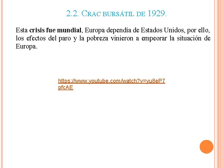 2. 2. CRAC BURSÁTIL DE 1929. Esta crisis fue mundial, Europa dependía de Estados 2. 2. CRAC BURSÁTIL DE 1929. Esta crisis fue mundial, Europa dependía de Estados