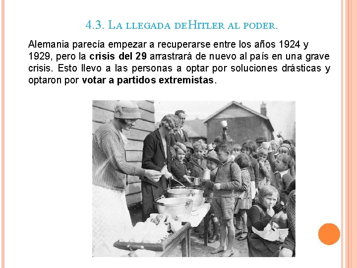 4. 3. LA LLEGADA DE HITLER AL PODER. Alemania parecía empezar a recuperarse entre 4. 3. LA LLEGADA DE HITLER AL PODER. Alemania parecía empezar a recuperarse entre