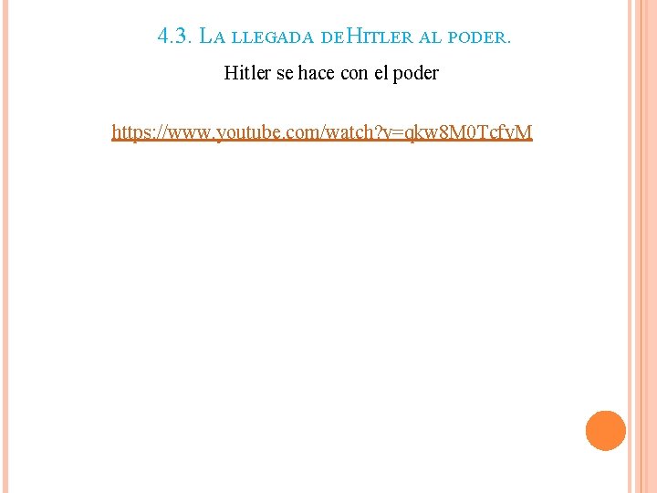4. 3. LA LLEGADA DE HITLER AL PODER. Hitler se hace con el poder 4. 3. LA LLEGADA DE HITLER AL PODER. Hitler se hace con el poder