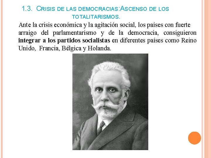 1. 3. CRISIS DE LAS DEMOCRACIAS: ASCENSO DE LOS TOTALITARISMOS. Ante la crisis económica 1. 3. CRISIS DE LAS DEMOCRACIAS: ASCENSO DE LOS TOTALITARISMOS. Ante la crisis económica
