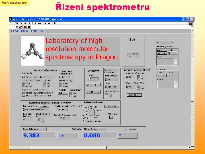 řízení spektrometru Řízení spektrometru řízení spektrometru Řízení spektrometru