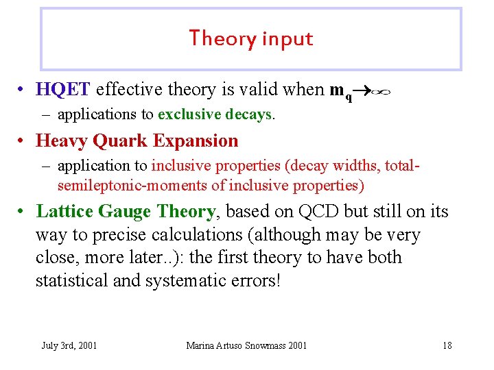 Theory input • HQET effective theory is valid when mq – applications to exclusive