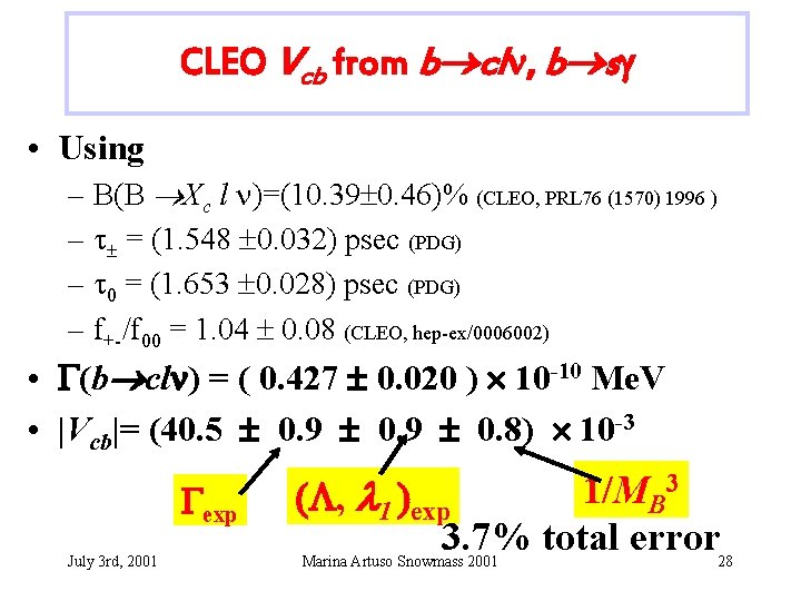 CLEO Vcb from b cl , b s • Using – B(B Xc l