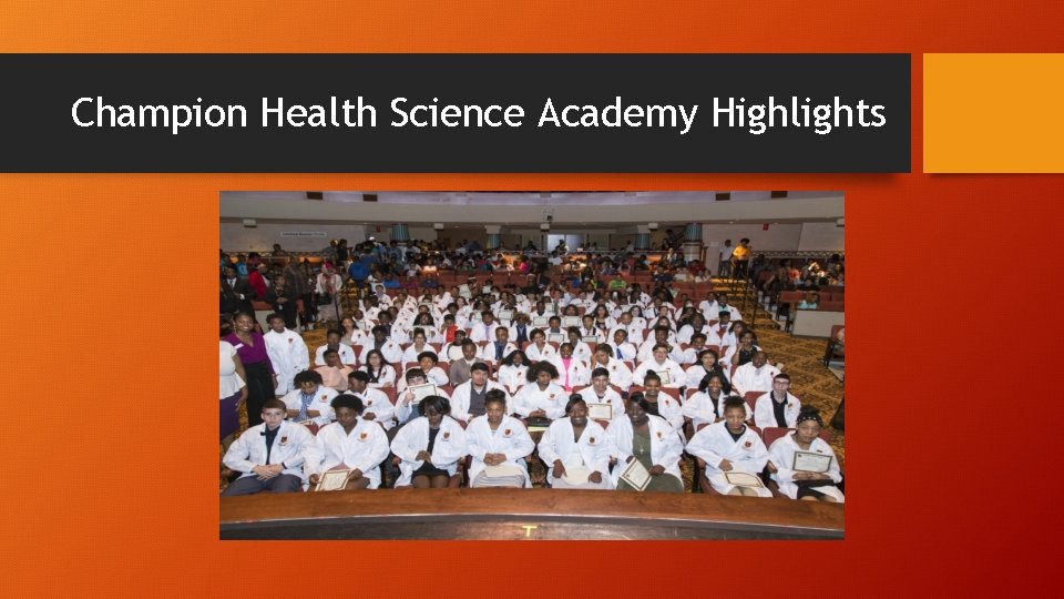 Champion Health Science Academy Highlights 