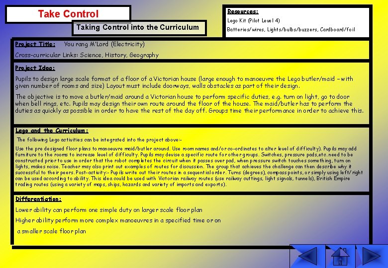 Take Control Taking Control into the Curriculum Project Title: Resources: Lego Kit (Pilot Level