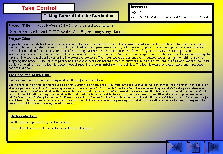 Take Control Taking Control into the Curriculum Project Title: Resources: Lego Kit Video, Art/DT