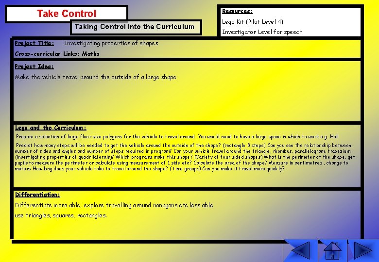 Take Control Taking Control into the Curriculum Project Title: Resources: Lego Kit (Pilot Level