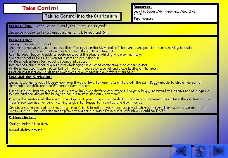 Take Control Taking Control into the Curriculum Project Title: Resources: Lego kit, Science/Art materials,