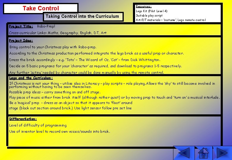 Take Control Taking Control into the Curriculum Project Title: Resources: Lego Kit (Pilot Level