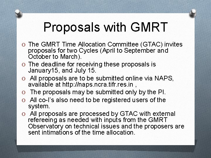 Proposals with GMRT O The GMRT Time Allocation Committee (GTAC) invites O O O