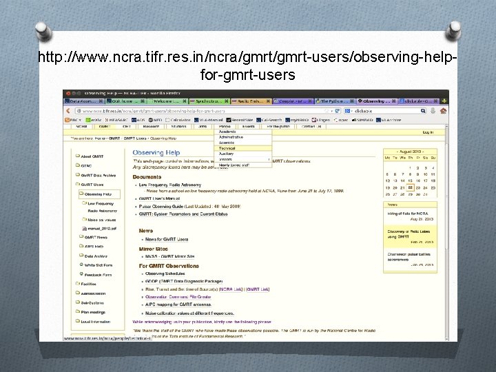 http: //www. ncra. tifr. res. in/ncra/gmrt-users/observing-helpfor-gmrt-users 